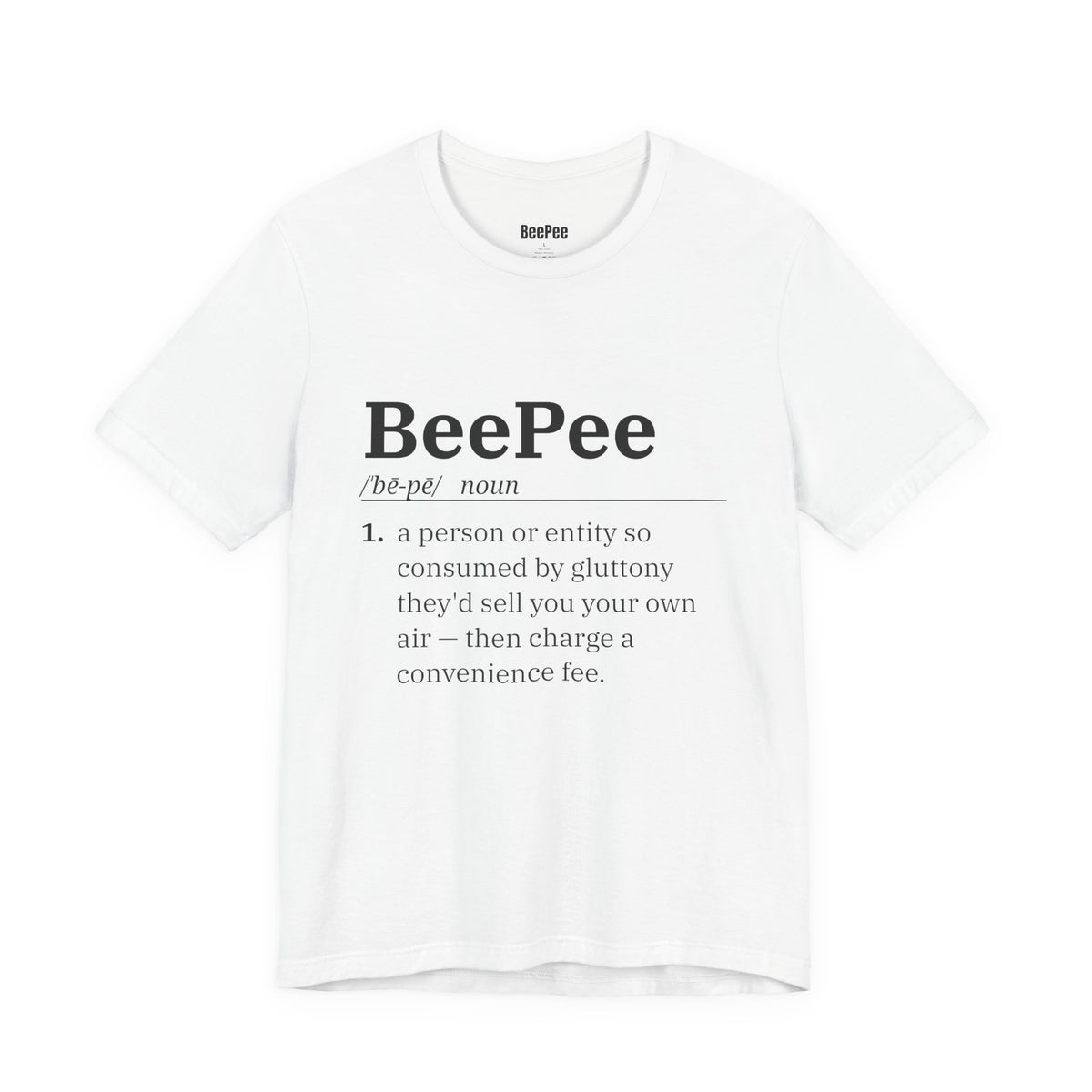 BeePee (n.) — Sell You Your Own Air Tee