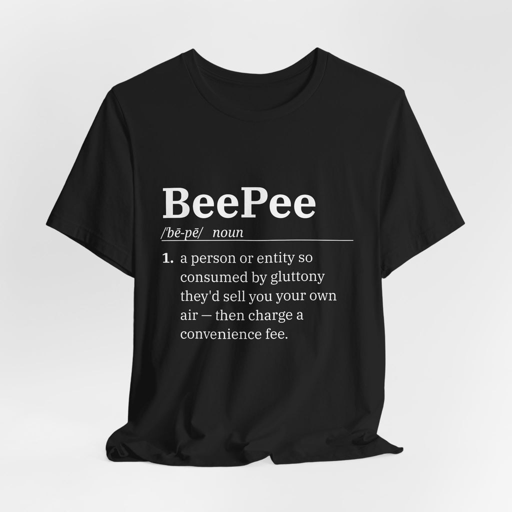 BeePee (n.) — Sell You Your Own Air Tee