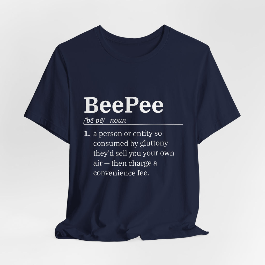 BeePee (n.) — Sell You Your Own Air Tee