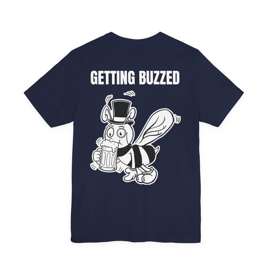 Getting Buzzed Tee