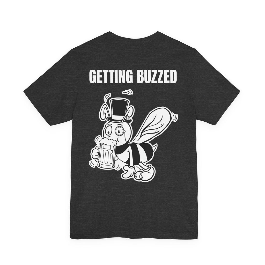 Getting Buzzed Tee