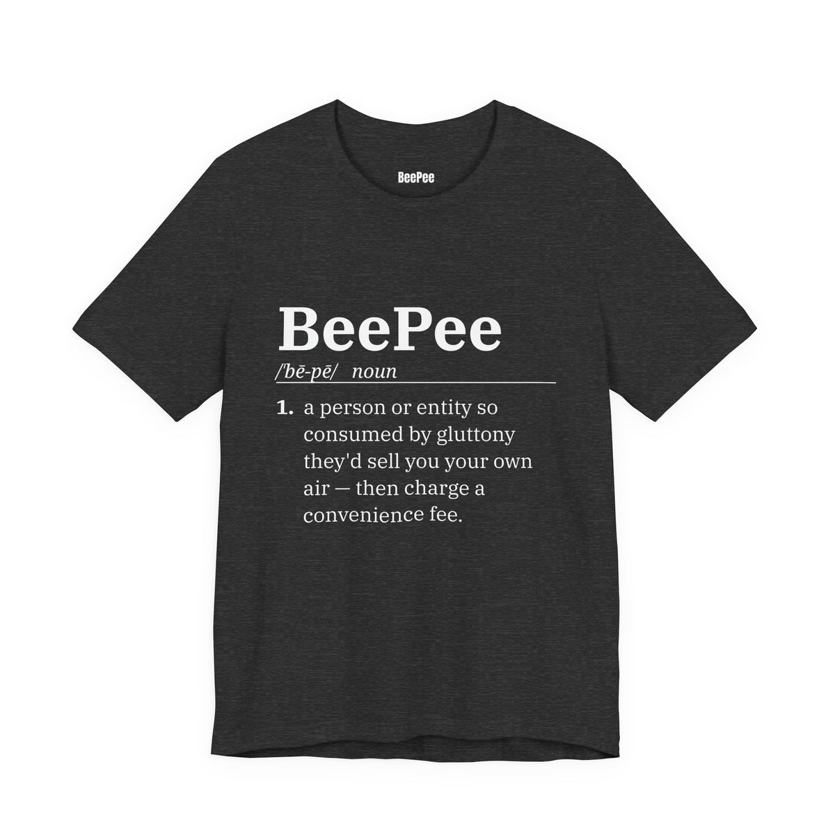 BeePee (n.) — Sell You Your Own Air Tee