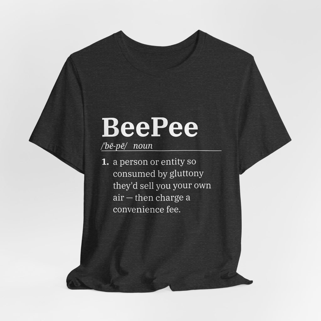 BeePee (n.) — Sell You Your Own Air Tee