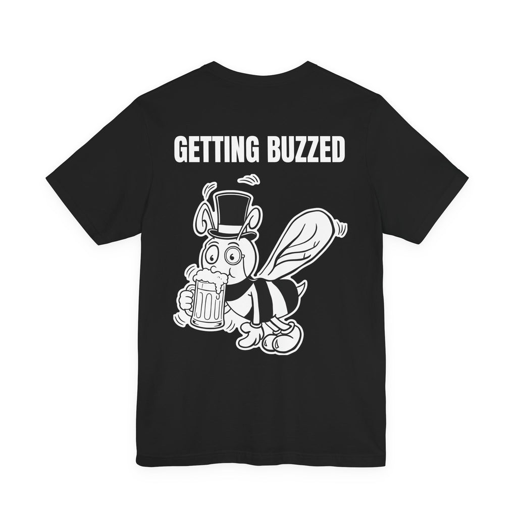 Getting Buzzed Tee